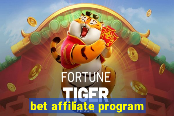 bet affiliate program